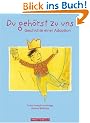 Du geh�rst zu uns: Geschichte einer Adoption