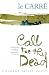 Call for the Dead