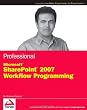 Professional Microsoft SharePoint 2007 Workflow Programming