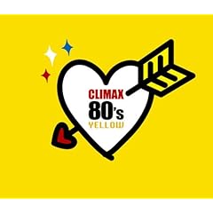 【クリックで詳細表示】クライマックス 80’s YELLOW