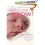 Watch Me Grow! A Unique, 3-Dimensional Week-by-Week Look at Your Baby's Behaviour and Development in the Womb