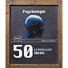 50 Schlüsselideen Psychologie 50 Schlüsselideen Psychologie