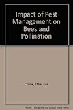 The impact of pest management on bees and pollination