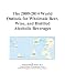 The 2009-2014 World Outlook for Wholesale Beer, Wine, and Distilled Alcoholic Beverages
