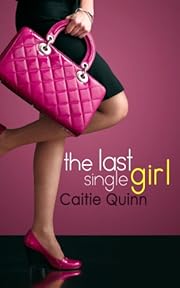 The Last Single Girl (A Short Romantic Comedy)