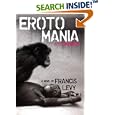 Erotomania: A Romance by  Francis Levy