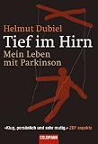 Tief im Hirn: Mein Leben mit Parkinson
