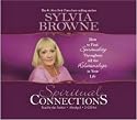 Spiritual Connections 2-CD: How to Find Spirituality Throughout All the Relationships in Your Life