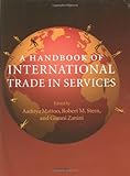 A Handbook of International Trade in Services