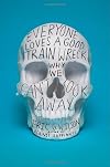 Everyone Loves a Good Train Wreck