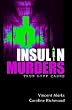 Insulin Murders : True Life Murders