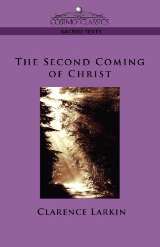 The Second Coming of Christ (Cosimo Classics Sacred Texts)