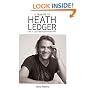 Heath Ledger: An Illustrated Biography