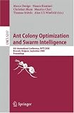 Ant Colony Optimization and Swarm Intelligence: 6th International Conference, ANTS 2008, Brussels, Belgium, September 22-24, 2008, Proceedings (Lecture ... Computer Science and General Issues)