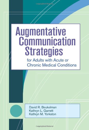 Augmentative Communication Strategies for Adults with Acute or Chronic Medical Conditions