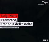 Luigi Nono - Prometeo, Tragedia dell'ascolto