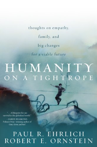 Humanity on a Tightrope: Thoughts on Empathy, Family, and Big Changes for a Viable Future