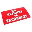 No Refunds or Exchanges Display Sign Window Wall Unit