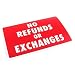 No Refunds or Exchanges Display Sign Window Wall Unit