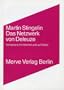 Das Netzwerk von Gilles Deleuze: Immanenz im Internet und auf Video (Internationaler Merve Diskurs) (German Edition)
