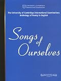 Songs of Ourselves India Edition: The University of Cambridge International Examinations Anthology of Poetry in English