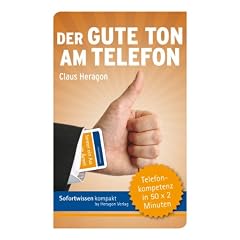 Sofortwissen kompakt. Der gute Ton am Telefon: Telefonkompetenz in 50 x 2 Minuten