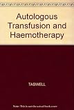 Autologous transfusion and hemotherapy