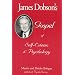 James Dobson's Gospel of Self-Esteem & Psychology