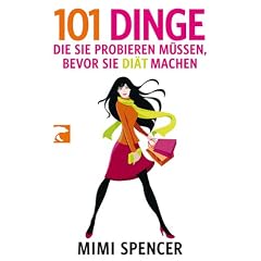 101 Dinge, die Sie probieren m�ssen, bevor Sie Di�t machen