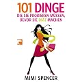 101 Dinge, die Sie probieren m�ssen, bevor Sie Di�t machen