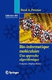 Bio-Informatique Moleculaire: Une Approche Algorithmique (Collection Iris)