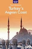 Turkey's Aegean Coast: Ismir, Ephesus, Bodrum, Pergamon, Kusadasi & Beyond