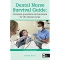 Dental Nurse Survival Guide