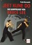 Jeet Kune Do: Die Kampfkunst von Bruce Lee