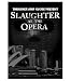 DVD : Slaughter at the Opera