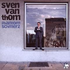 Gute Alben (VII): Sven van Thom Phantom Schmerz 41IzjWU6bGL. SL500 AA240 Gute Alben (VII): Sven van Thom Phantom Schmerz