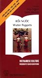 Roi Nuoc / Water Puppets (Vietnamese Culture: Frequently Asked Questions)