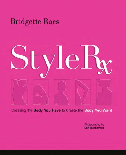 Style Rx: Dressing the Body You Have to Create the Body You Want