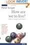 How Are We to Live: Ethics in an Age of Self-Interest (Opus)