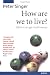 How Are We to Live?: Ethics in an Age of Self-Interest (OPUS)