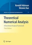 Theoretical Numerical Analysis: A Functional Analysis Framework (Texts in Applied Mathematics)