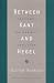 Between Kant and Hegel: Lectures on German Idealism