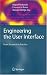 Engineering the User Interface: From Research to Practice