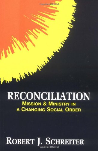 Reconciliation: Mission and Ministry in a Changing Social Order (Boston Theological Institute Annual) (Boston Theological Institute Series)