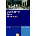 Was geht vor beim Abendmahl?