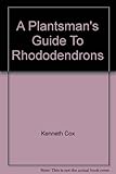 A plantsman's guide to rhododendrons