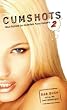 Cumshots 2: Neue Erg�sse der deutschen Porno-Industrie