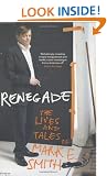 Renegade: The Lives and Tales of Mark E. Smith