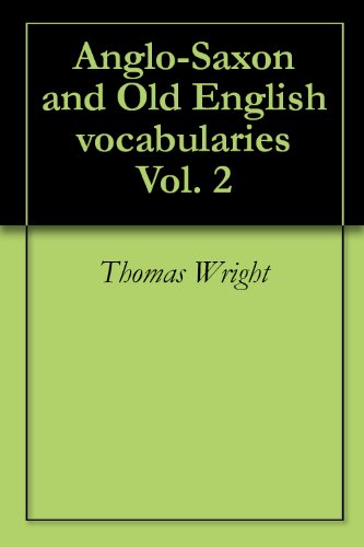 Anglo-Saxon and Old English vocabularies Vol. 2