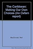 The Caribbean : 'making our own choices'